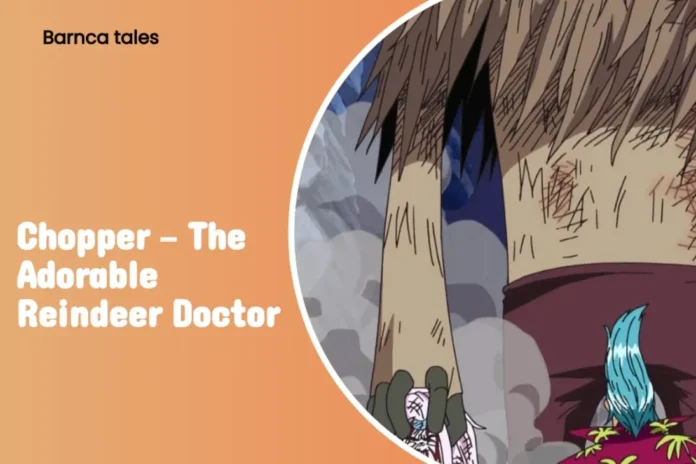 Tony Tony Chopper in various transformations on the One Piece adventures.